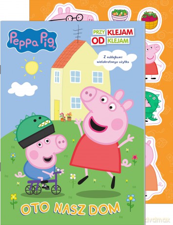 Oto nasz dom. Świnka Peppa. Przyklejam Odklejam [KSIĄŻKA]