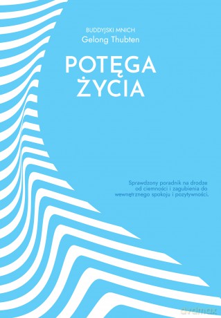 Potęga życia bez strachu - Gelong Thubten [KSIĄŻKA]