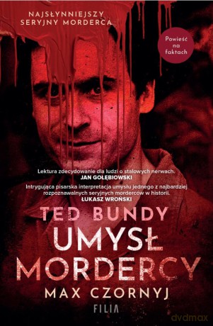 Ted Bundy. Umysł mordercy wyd. specjalne - Max Czornyj [KSIĄŻKA]