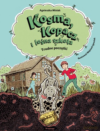 Trudne początki. Kosma, Kopacz i leśna szkoła - Agnieszka Misiak [KSIĄŻKA]