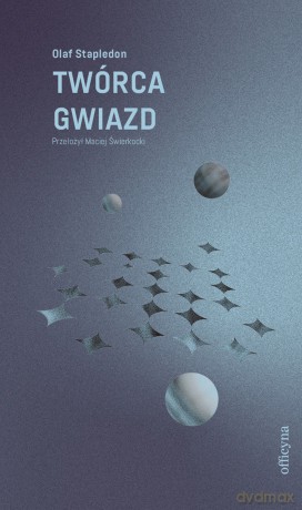 Twórca gwiazd - Olaf Stapledon [KSIĄŻKA]