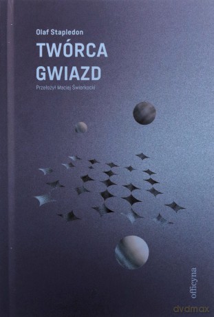 Twórca gwiazd - Olaf Stapledon [KSIĄŻKA]