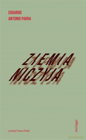 Ziemia niczyja - Eduardo Antonio Parra [KSIĄŻKA]