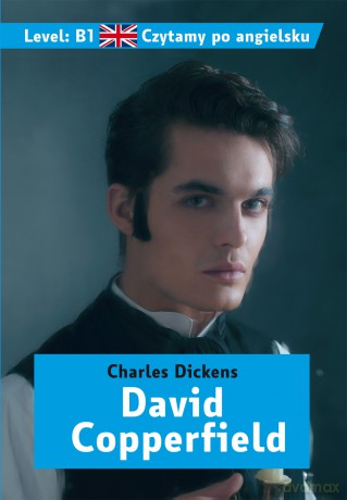 David Copperfield. Czytamy po angielsku - Charles Dickens [KSIĄŻKA]