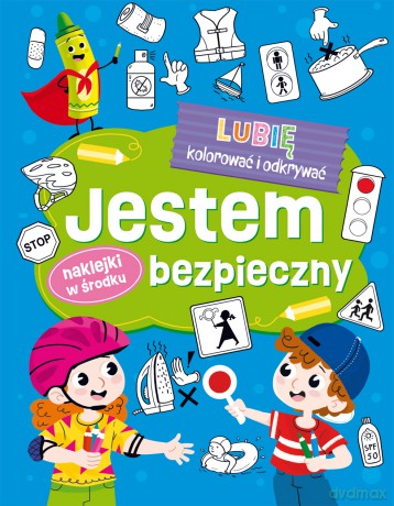 Jestem bezpieczny. Lubię kolorować i odkrywać [KSIĄŻKA]