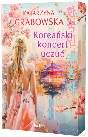 Koreański koncert uczuć (ilustrowane brzegi) - Katarzyna Grabowska [KSIĄŻKA]