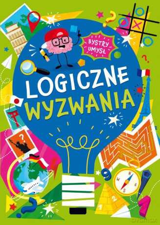 Logiczne wyzwania. Bystry umysł [KSIĄŻKA]