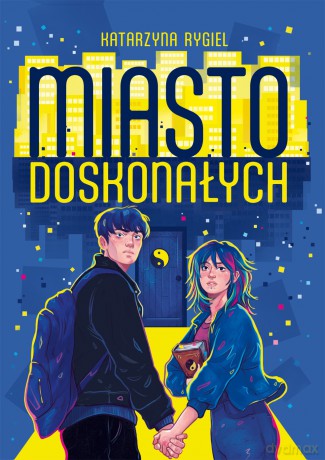 Miasto doskonałych - Katarzyna Rygiel [KSIĄŻKA]