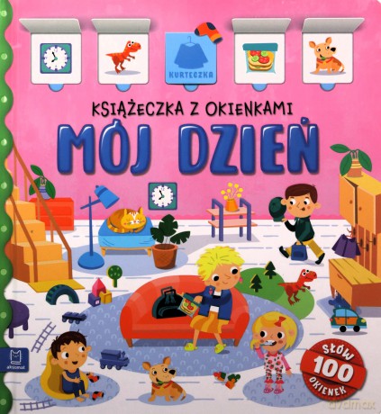 Mój dzień. Książeczka z okienkami. 100 okienek - 100 słów - Agnieszka Bator [KSIĄŻKA]