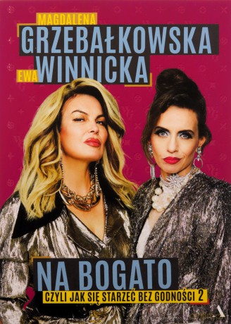 Na bogato. Jak się starzeć bez godności 2 - Magdalena Grzebałkowska, Ewa Winnicka [KSIĄŻKA]
