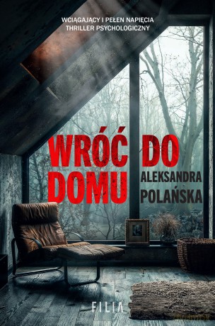 Wróć do domu - Aleksandra Polańska [KSIĄŻKA]