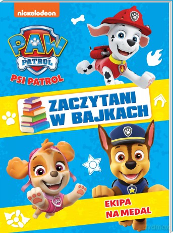 Zaczytani w bajkach. Psi Patrol. Ekipa na medal Zaczytani w bajkach [KSIĄŻKA]