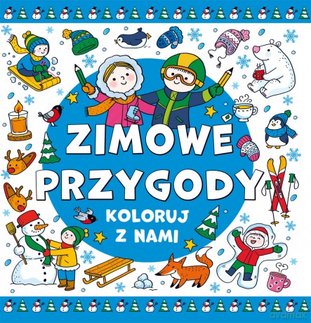 Zimowe przygody. Koloruj z nami [KSIĄŻKA]