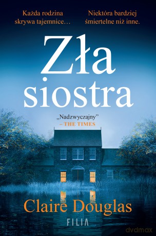 Zła siostra - Claire Douglas [KSIĄŻKA]