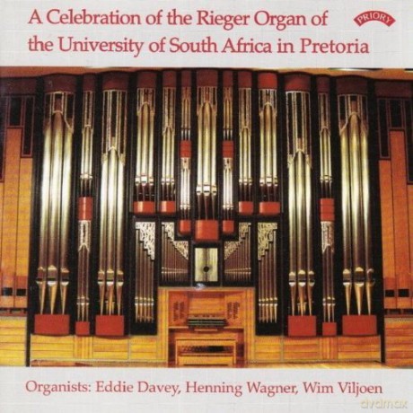 Eddie Davey: A Celebration Of The Rieger Organ Of The University Of South Africa In Pretoria [CD]
