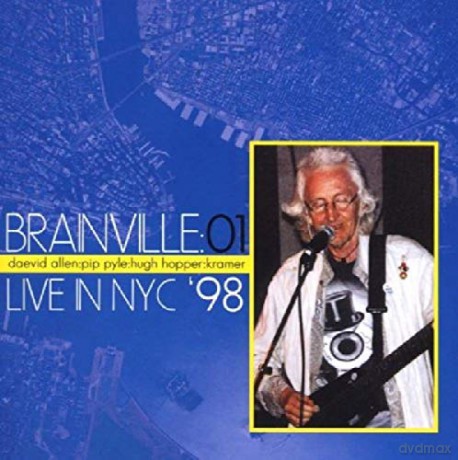 Daevid Allen: Brainville - Live At Nyc 98 [CD]