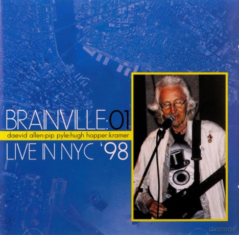 Daevid Allen: Brainville - Live At Nyc 98 [CD]