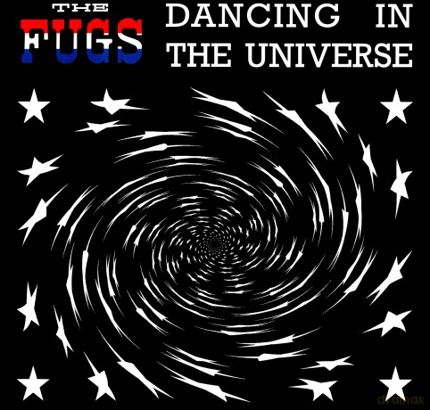 Fugs: Dancing In The Universe [Winyl]