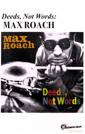 Max Roach: Deeds. Not Words [KASETA]