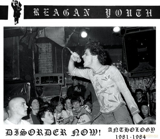 Reagan Youth: Disorder Now! Anthology 1981-1984 [KASETA]