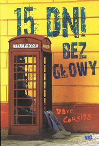 15 dni bez głowy - Cousins Dave [KSIĄŻKA]