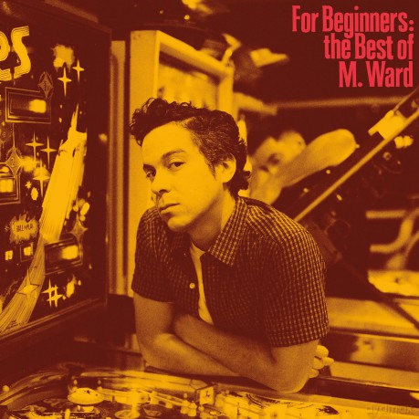 M. Ward: For Beginners: The Best Of M. Ward [Winyl]