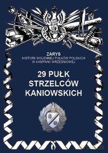 29 Pułk Strzelców Kaniowskich - Dymek Przemysław [KSIĄŻKA]