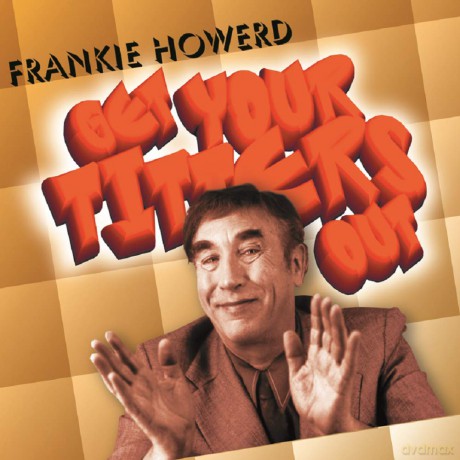 Frankie Howerd: Get Your Titters Out [CD]