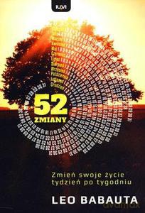 52 zmiany. Zmień swoje życie tydzień po tygodniu - Babauta Leo [KSIĄŻKA]