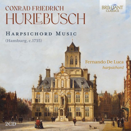 Fernando De Luca: Hurlebusch: Harpsichord Music [2CD]