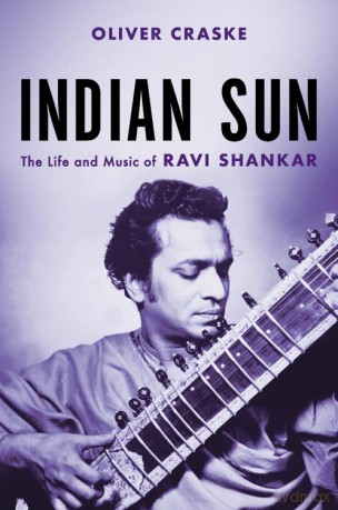 Ravi Shankar: Indian Sun: The Life And Music Of Ravi Shankar Hardcover [KSIĄŻKA]
