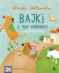 Bajki z 1001 dobranocy - Chotomska Wanda [KSIĄŻKA]