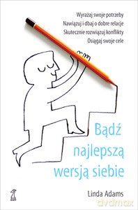 Bądź najlepszą wersją siebie - Adams Linda [KSIĄŻKA]