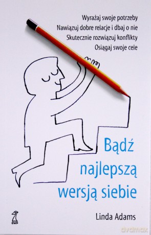 Bądź najlepszą wersją siebie - Adams Linda [KSIĄŻKA]