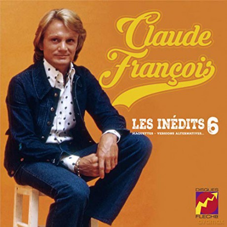 Claude Francois: Les Inedits Vol. 06 (Orange) [2xWinyl]