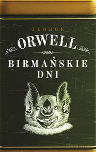 Birmańskie dni - Orwell George [KSIĄŻKA]
