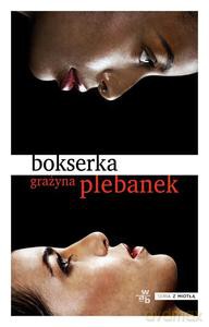 Bokserka - Plebanek Grażyna [KSIĄŻKA]