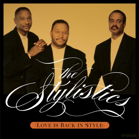 Stylistics: Love Is Back In Style [CD]