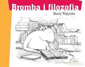 Bromba i filozofia (Wyd. 2014) - Wojtyszko Maciej [KSIĄŻKA]