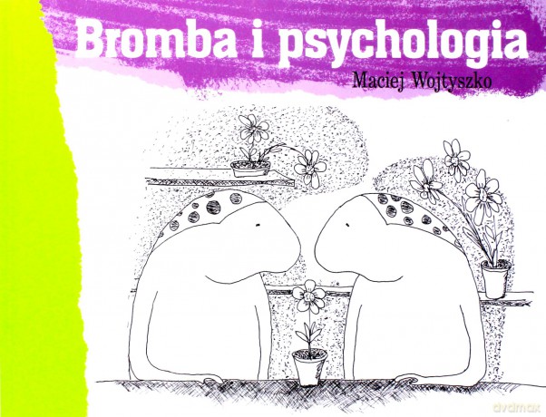 Bromba i psychologia (Wyd. 2014) - Wojtyszko Maciej [KSIĄŻKA]