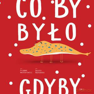 Co by było, gdyby... (Tom I) - Wechterowicz Przemek [KSIĄŻKA]