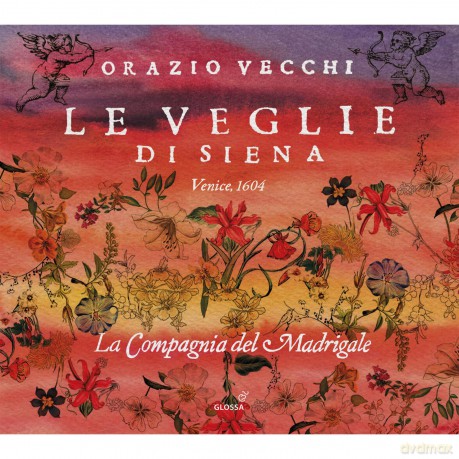 La Compagnia Del Madrigale: Orazio Vecchi: Le Veglie Di Siena (1604) [2CD]