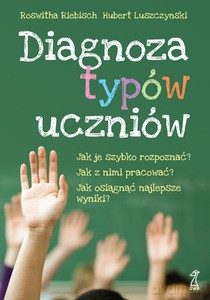 Diagnoza typów uczniów - Riebisch Roswitha, Luszczynski Hubert [KSIĄŻKA]