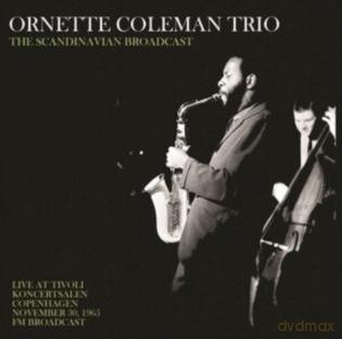 Ornette Coleman Trio: Scandinavian Broadcast: Live At Tivoli Koncertsalen Copenhagen November 30. 1965 - FM Broadcast [Winyl]