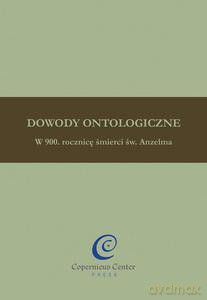 Dowody ontologiczne. W 900. rocznicę śmierci św. Anzelma - Wszołek Tadeusz (red.) [KSIĄŻKA]