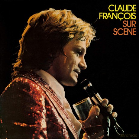 Claude Francois: Sur Scene (Forest National - Bruxelles 1974) [CD]