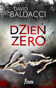 Dzień zero - Baldacci David [KSIĄŻKA]