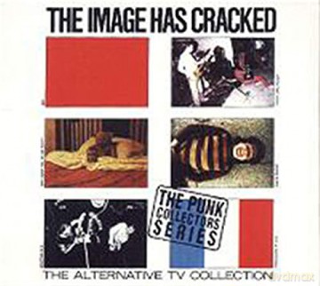 Alternative Tv: The Image Has Cracked [CD]