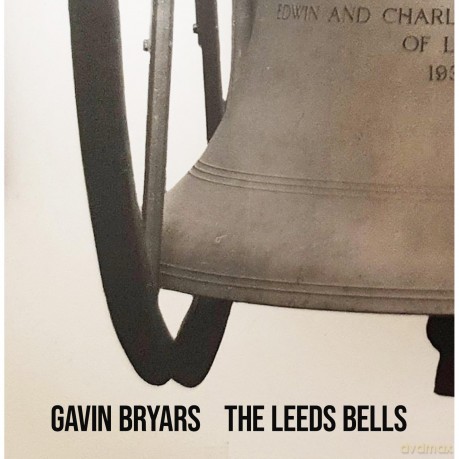 Gavin Bryars: The Leeds Bells [CD]
