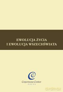 Ewolucja życia i ewolucja wszechświata - Mączka Janusz (red.) [KSIĄŻKA]